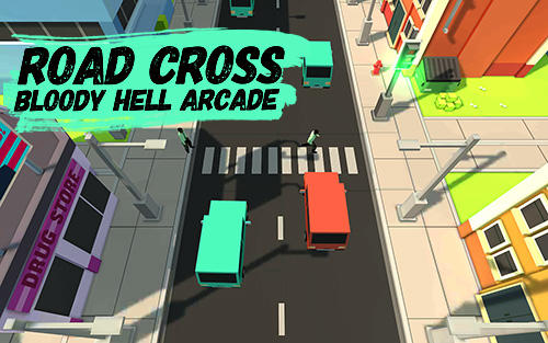 game pic for Road cross: Bloody hell arcade